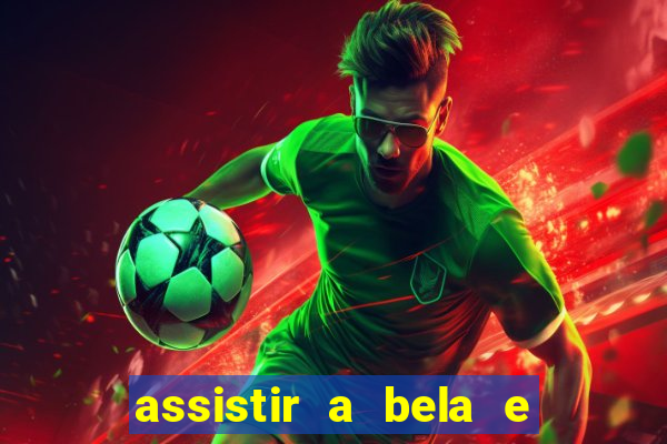 assistir a bela e a fera 2014